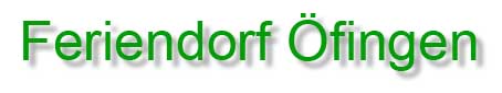 Überschrift Feriendorf Öfingen