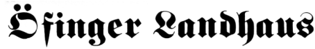 Schriftzug und Link "Öfinger Landhaus"